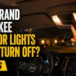 Jeep Grand Cherokee Interior Lights Won’t Turn Off While Driving Causes and Fixes