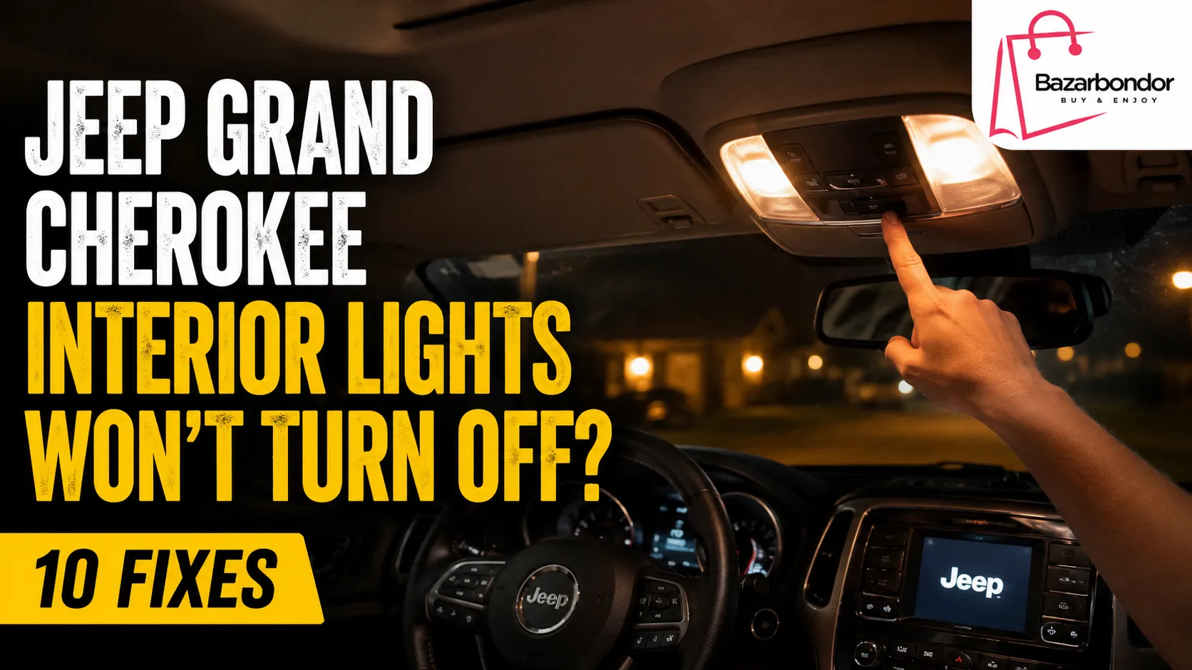 Jeep Grand Cherokee Interior Lights Won’t Turn Off While Driving Causes and Fixes