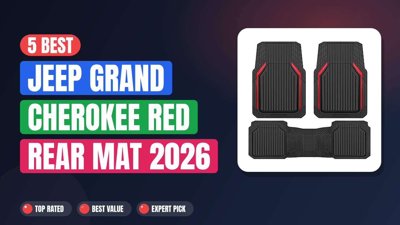 5 Best Jeep Grand Cherokee Red Rear Mat 2026