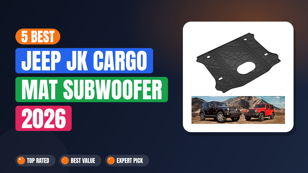 5 Best Jeep Jk Cargo Mat Subwoofer 2026