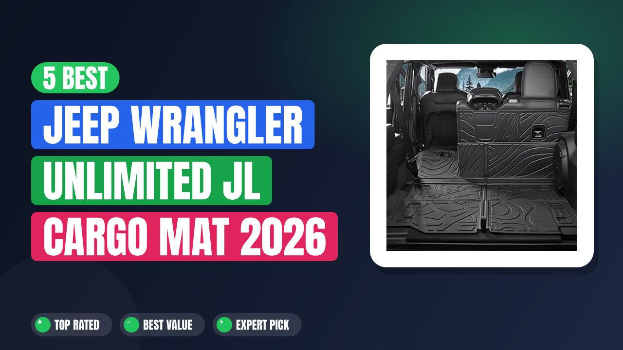 5 Best Jeep Wrangler Unlimited Jl Cargo Mat 2026