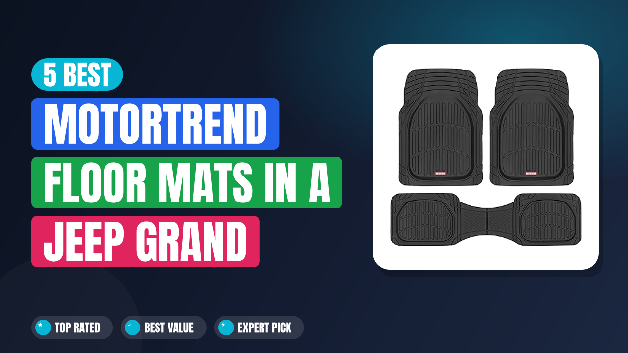 5 Best Motortrend Floor Mats in a Jeep Grand Cherokee 2026
