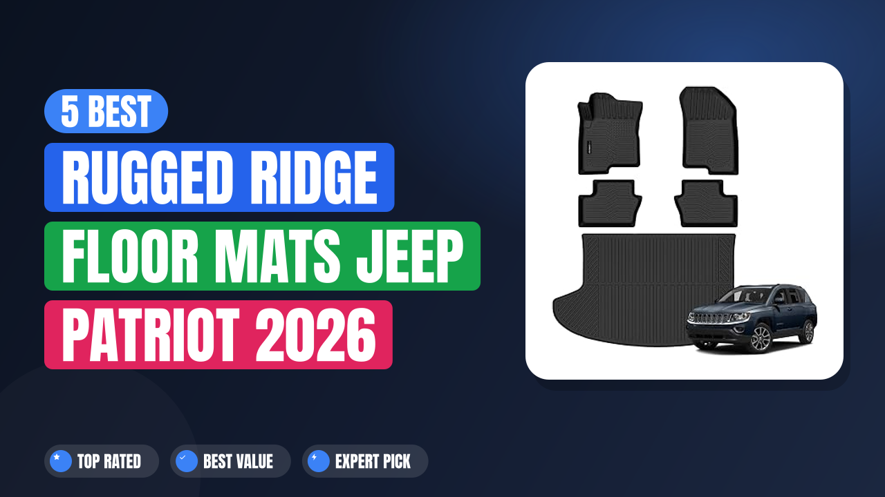 5 Best Rugged Ridge Floor Mats Jeep Patriot 2026