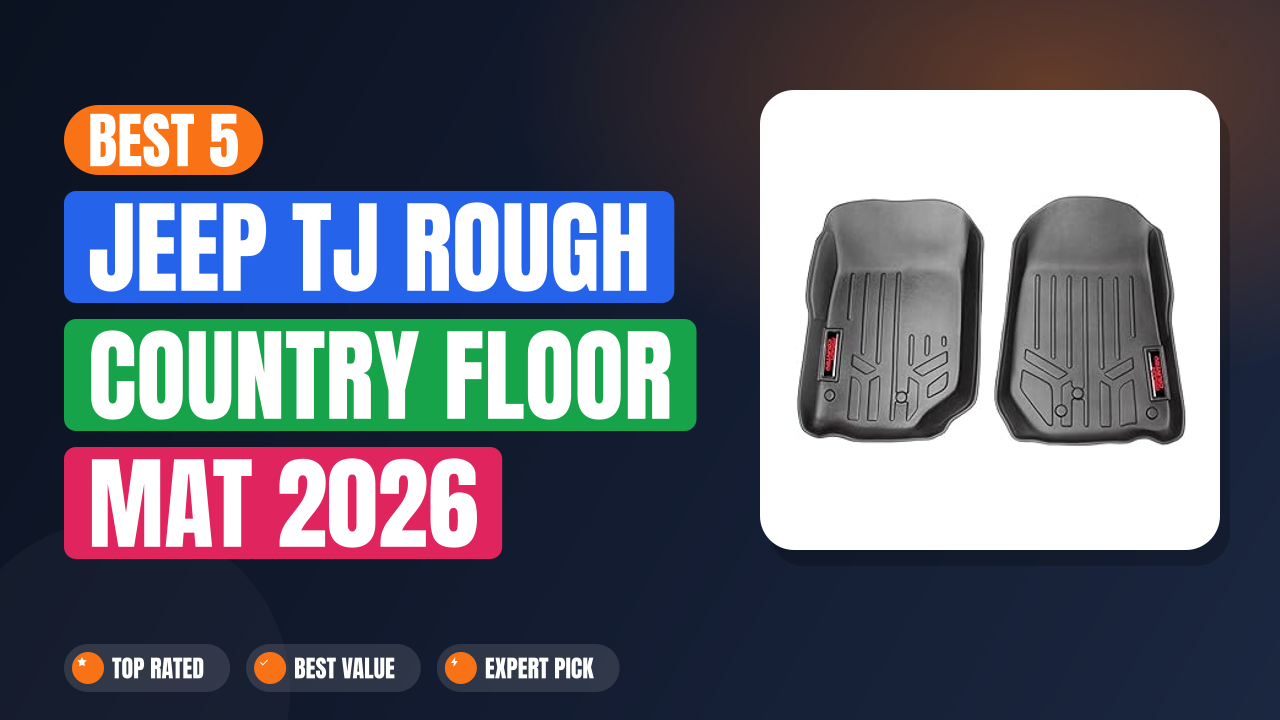 Best 5 Jeep Tj Rough Country Floor Mat 2026