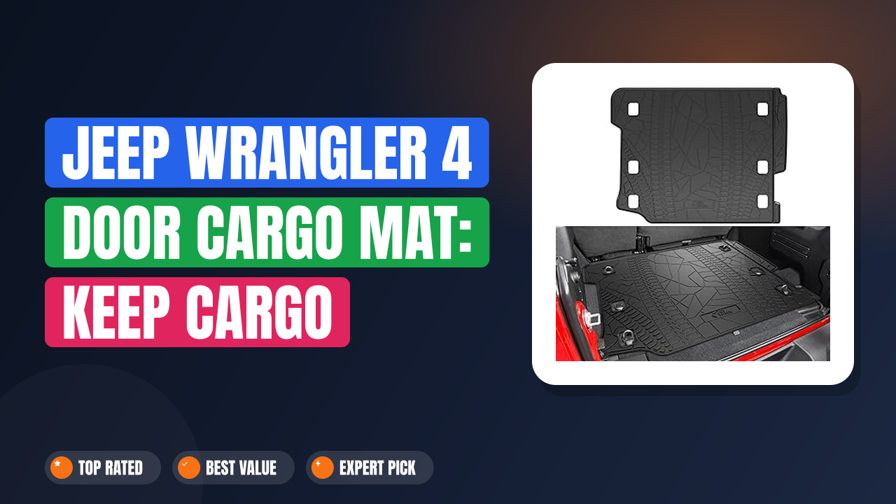 Jeep Wrangler 4 Door Cargo Mat: Keep Cargo Clean, Scuff Free