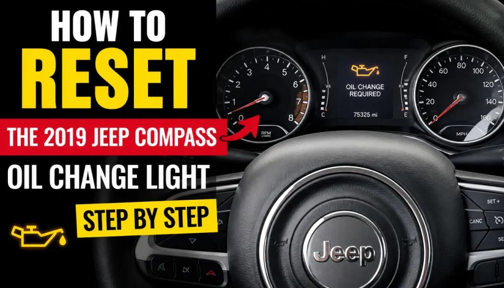 How to Reset the 2019 Jeep Compass Oil Change Light Step by Step