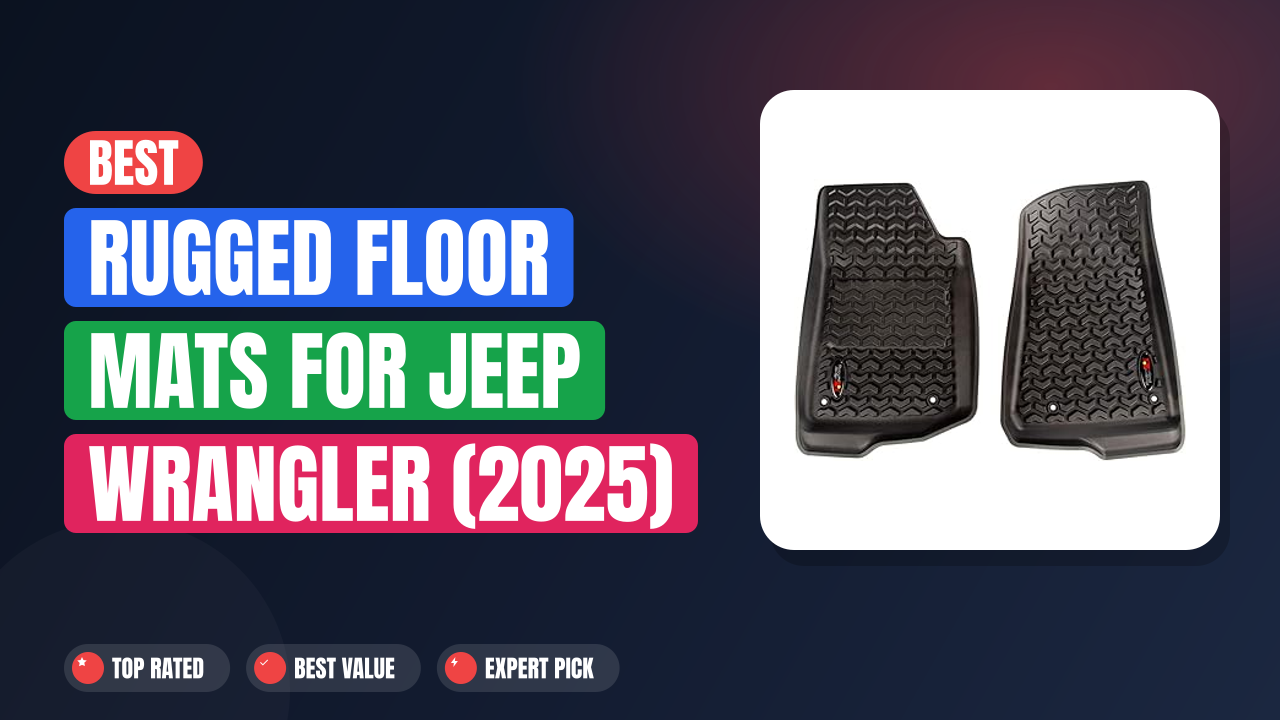 Best Rugged Floor Mats for Jeep Wrangler (2025)